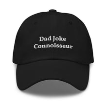 Load image into Gallery viewer, “Dad Joke Connoisseur” Dad hat