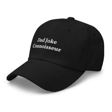 Load image into Gallery viewer, “Dad Joke Connoisseur” Dad hat