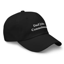 Load image into Gallery viewer, “Dad Joke Connoisseur” Dad hat