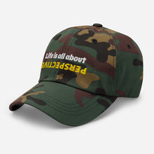 Load image into Gallery viewer, “Life is all about perspective” Dad hat