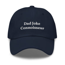Load image into Gallery viewer, “Dad Joke Connoisseur” Dad hat