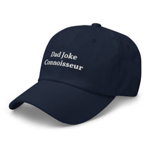 Load image into Gallery viewer, “Dad Joke Connoisseur” Dad hat