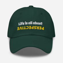 Load image into Gallery viewer, “Life is all about perspective” Dad hat