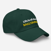 Load image into Gallery viewer, “Life is all about perspective” Dad hat
