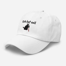 Load image into Gallery viewer, “Cute but evil” Dad hat