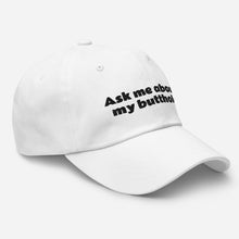 Load image into Gallery viewer, “Butthole” Dad hat