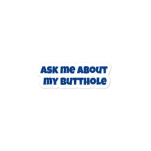 Load image into Gallery viewer, Butthole Quote Bubble-free stickers
