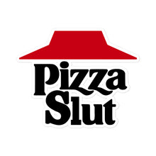 Load image into Gallery viewer, “Pizza Slut” Bubble-free stickers