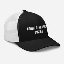 Load image into Gallery viewer, "Team Pineapple Pizza" Trucker Cap