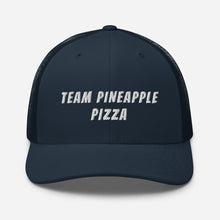 Load image into Gallery viewer, "Team Pineapple Pizza" Trucker Cap