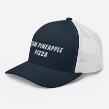 Load image into Gallery viewer, "Team Pineapple Pizza" Trucker Cap