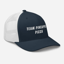 Load image into Gallery viewer, "Team Pineapple Pizza" Trucker Cap