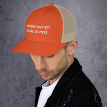 Load image into Gallery viewer, "NO PINEAPPLE PIZZA" Trucker Cap