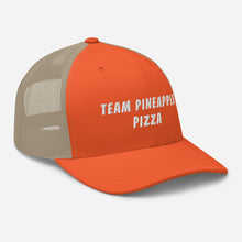 Load image into Gallery viewer, "Team Pineapple Pizza" Trucker Cap
