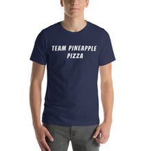 Load image into Gallery viewer, "TEAM PINEAPPLE PIZZA" Short-Sleeve Unisex T-Shirt