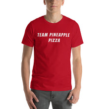 Load image into Gallery viewer, "TEAM PINEAPPLE PIZZA" Short-Sleeve Unisex T-Shirt