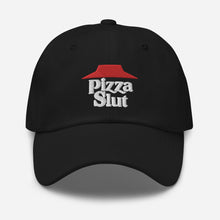 Load image into Gallery viewer, “Pizza Slut” Dad hat
