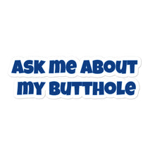 Load image into Gallery viewer, Butthole Quote Bubble-free stickers
